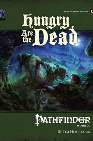 Cover of GameMastery Module: Hungry Are The Dead