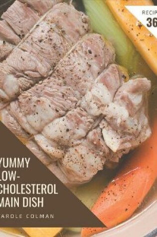 Cover of 365 Yummy Low-Cholesterol Main Dish Recipes