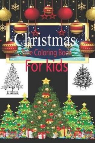 Cover of Christmas Tree Coloring Book for kids