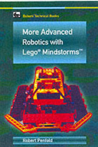 Cover of More Advanced Robotics with Lego Mindstorms