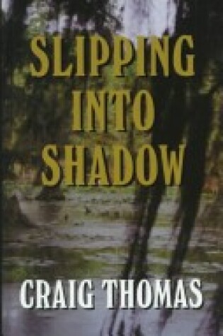 Cover of Slipping Into the Shadow