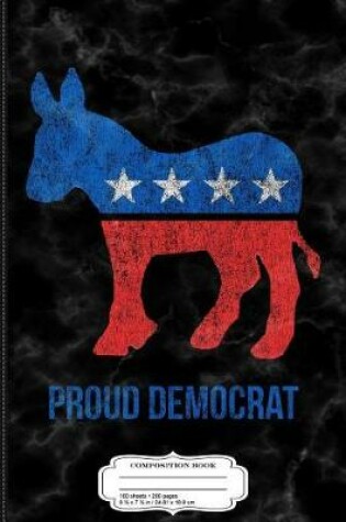 Cover of Vintage Proud Democrat Composition Notebook