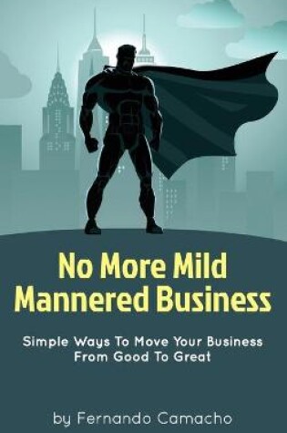 Cover of No More Mild Mannered Business