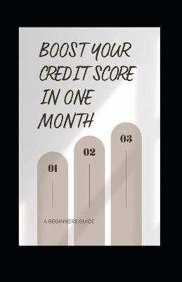 Cover of Boost Your Credit Score in One Month