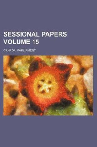 Cover of Sessional Papers Volume 15