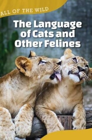 Cover of The Language of Cats and Other Felines