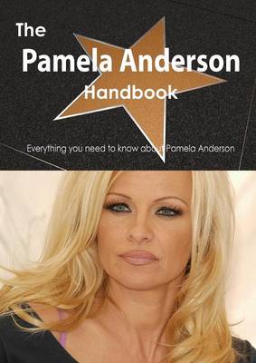 Book cover for The Pamela Anderson Handbook - Everything You Need to Know about Pamela Anderson