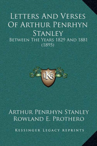 Cover of Letters and Verses of Arthur Penrhyn Stanley