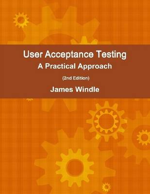 Book cover for User Acceptance Testing : A Practical Approach (2Nd Edition)