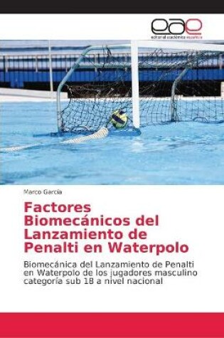 Cover of Factores Biomecanicos del Lanzamiento de Penalti en Waterpolo