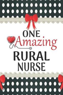 Cover of One Amazing Rural Nurse