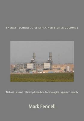 Book cover for Natural Gas and Other Hydrocarbon Technologies Explained Simply