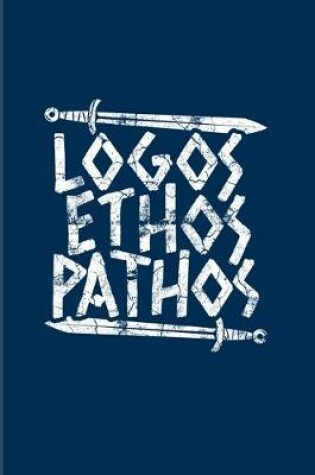 Cover of Logos Ethos Pathos