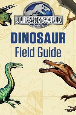 Cover of Jurassic World Dinosaur Field Guide