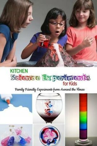 Cover of Kitchen Science Experiments for Kids