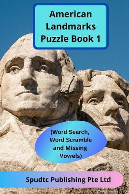 Book cover for American Landmarks Puzzle Book 1 (Word Search, Word Scramble and Missing Vowels)