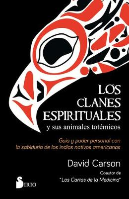 Book cover for Los Clanes Espirituales Y Sus Animales Totemicos