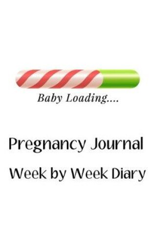 Cover of Baby Loading Pregnancy Journal