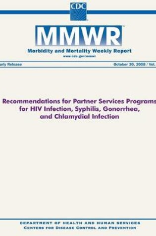 Cover of Recommendations for Partner Services Programs for HIV Infection, Syphilis, Gonorrhea, and Chlamydial Infection
