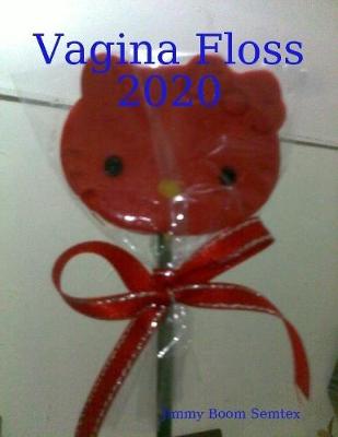 Book cover for Vagina Floss 2020