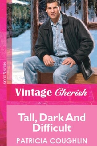 Cover of Tall, Dark And Difficult