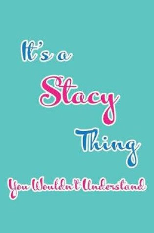 Cover of It's a Stacy Thing You Wouldn't Understand