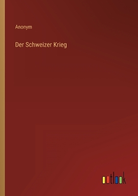 Book cover for Der Schweizer Krieg