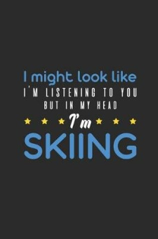 Cover of But In My Head I'm Skiing