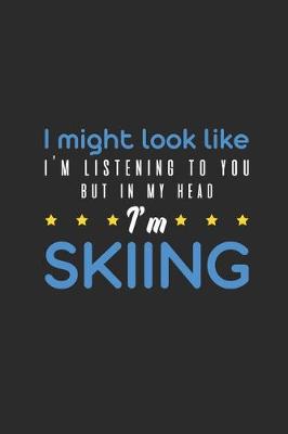 Book cover for But In My Head I'm Skiing