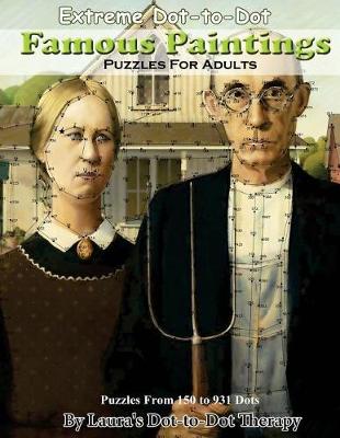 Cover of Extreme Dot-To-Dot Famous Paintings Puzzles for Adults