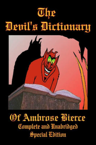 Cover of The Devil's Dictionary of Ambrose Bierce - Complete and Unabridged - Special Edition