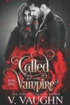 Book cover for Called by the Vampire - Book 1