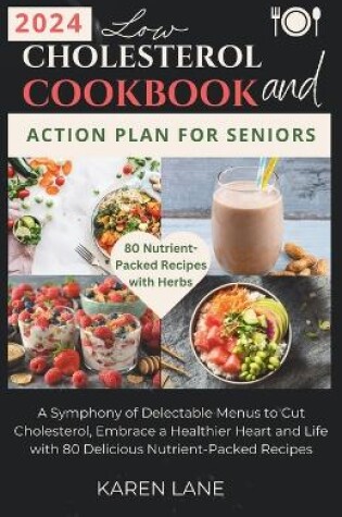 Cover of Low Cholesterol Cookbook and Action Plan for Seniors