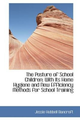 Cover of The Posture of School Children