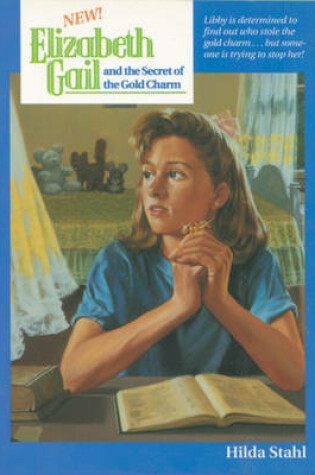 Cover of Elizabeth Gail and the Secret of the Gold Charm