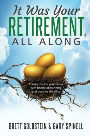 Cover of It was your RETIREMENT, All Along