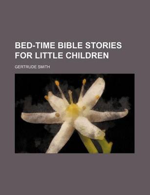 Book cover for Bed-Time Bible Stories for Little Children