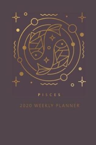 Cover of Pisces 2020 Weekly Planner (Burgundy)