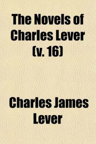 Cover of The Novels of Charles Lever (Volume 16)