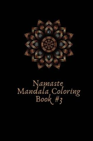 Cover of Namaste Mandala Coloring Book #3