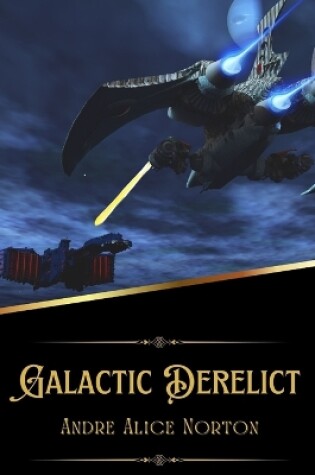 Cover of Galactic Derelict (Illustrated)