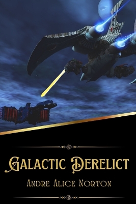 Book cover for Galactic Derelict (Illustrated)