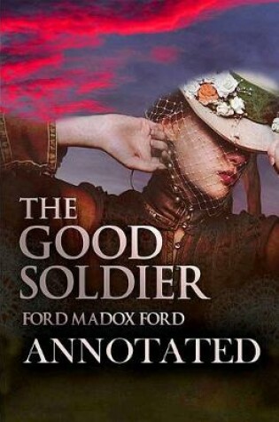 Cover of The good soldier "Annotated Classic"