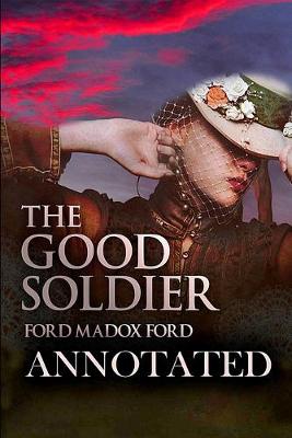 Book cover for The good soldier "Annotated Classic"