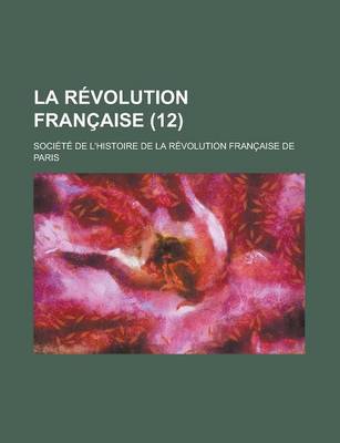 Book cover for La Revolution Francaise (12 )