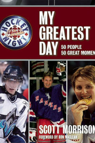 Cover of Hockey Night in Canada: My Greatest Day
