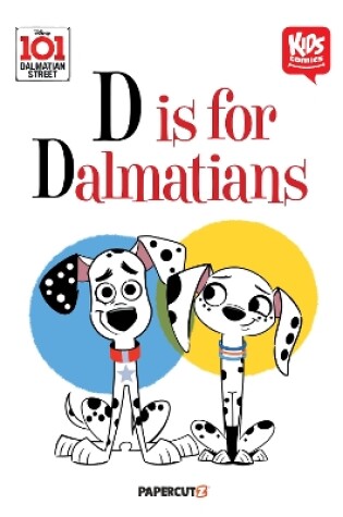 Cover of 101 Dalmatians: D is for Dalmatian