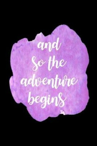 Cover of And So the Adventure Begins