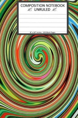 Cover of Unruled Composition Notebook 8" x 10". 120 Pages. Colorful Twirl Pattern Green