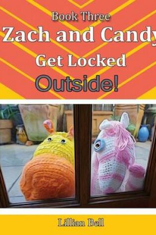 Cover of Zach and Candy Get Locked Outside